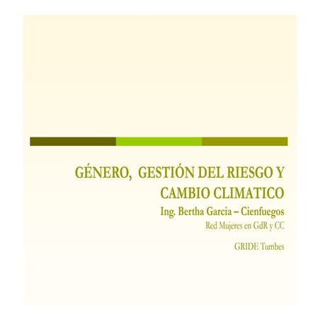Gender, disaster and cc   ing. bertha garcia - perú ok - red [modo de compati...