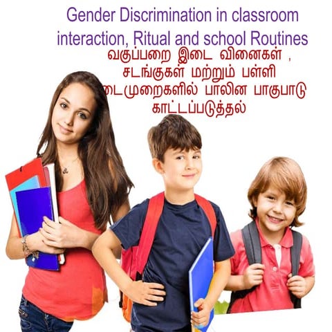 GENDER DISCRIMINATION IN CLASSROOM INTERACTION, RITUAL AND SCHOOL ...