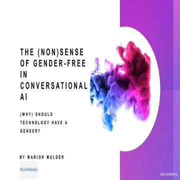 The (non)sense of gender-free in conversational AI - Women in voice Netherlands 20-01-2021