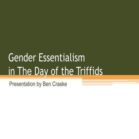 Gender Essentialism in Day of the Triffids (extra credit presentation ...
