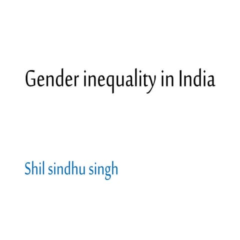 Gender inequality in india | PPTX
