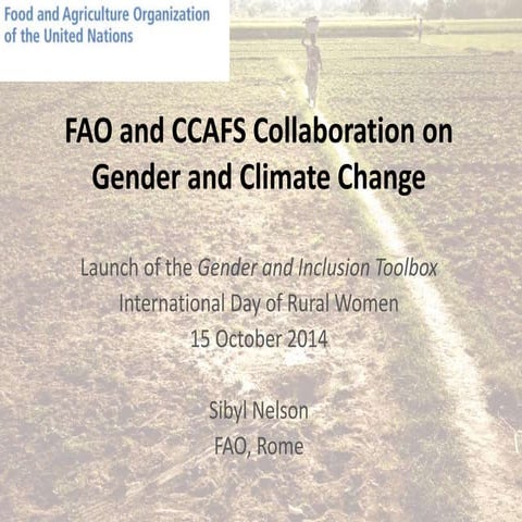 FAO-CCAFS Gender and Climate Change Collaboration by Sibyl Nelson, FAO 
