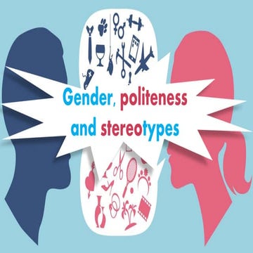 Gender, politeness and stereotypes