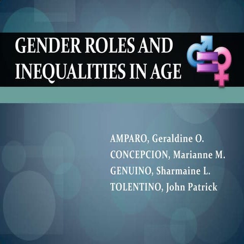 Gender roles and inequalities in age
