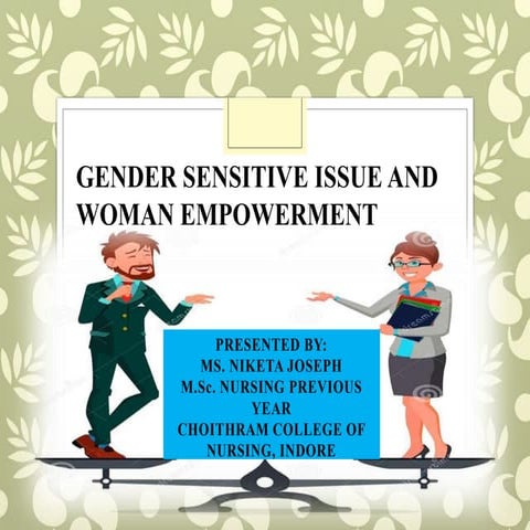 Gender sensitive issue and woman empowerment