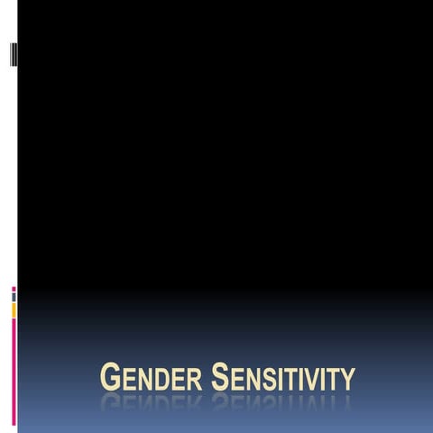 Gender sensitivity