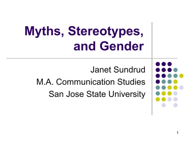Myths, Stereotypes, and Gender