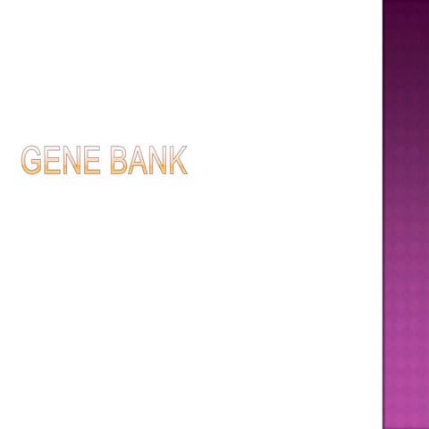 Gene bank