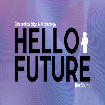 Hello Future: Generation Edge & Technology