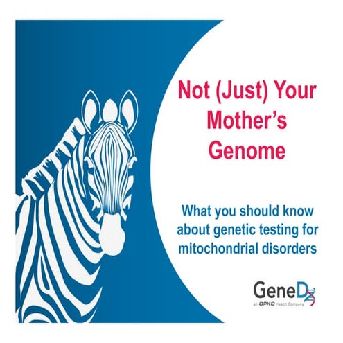 What you should know about genetic testing for mitochondrial disorders