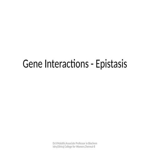 gene_interaction-epistasis. Dr.V.Malathi.pptx