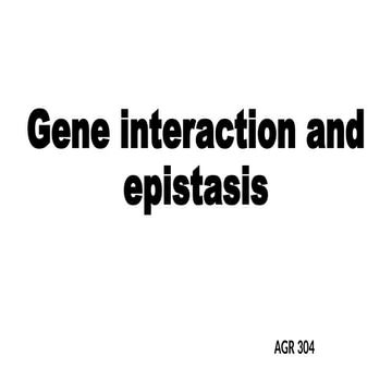 Gene interactions and epistasis in crops.pptx