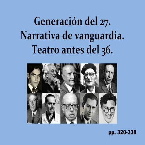 Generación del 27. narrativa de vanguardia. teatro antes del 36