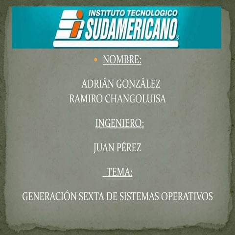 Generaciòn sexta  de sistemas operativos