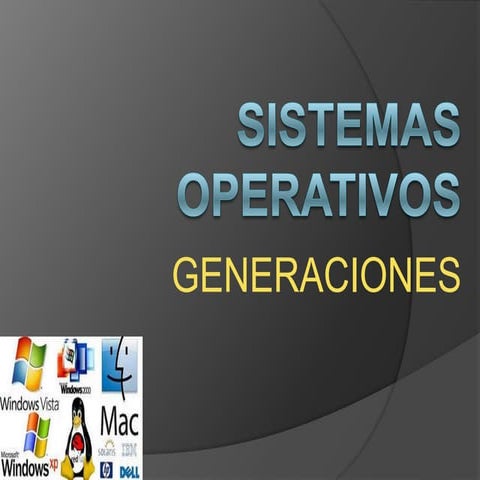 Generaciones de los sistemas operativos