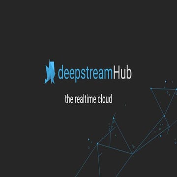 deepstreamHub - the realtime cloud