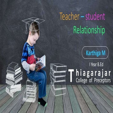  TEACHER-STUDENT RELATIONSHIP