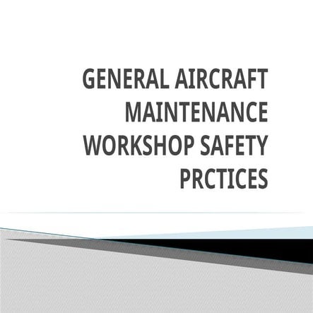 GENERAL AIRCRAFT MAINTENANCE SAFETY PRECAUTIONS.pptx