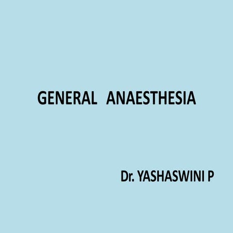 General Anaesthesia. ಬೈ  ಗೌತಮ್  ಕನ್ನಡಿಗ 