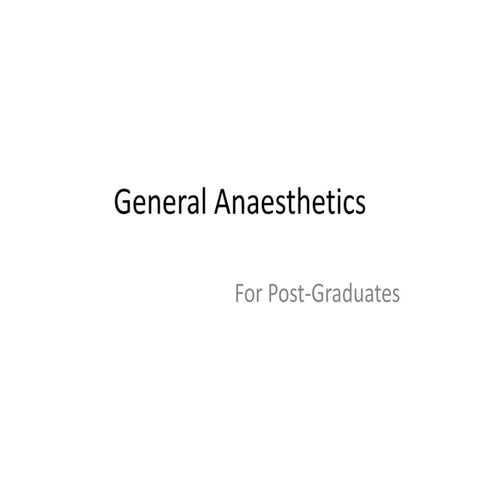 General anaesthetics for pg   copy