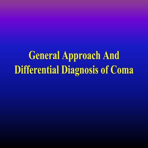 General approach and differential diagnosis of coma
