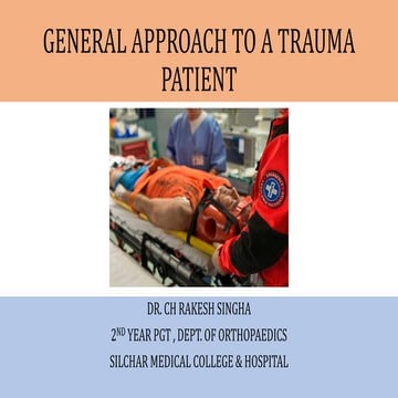 GENERAL APPROACH TO A TRAUMA PATIENT , ATLS .pptx