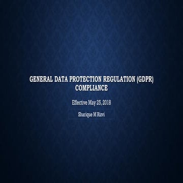 General Data Protection Regulation and Compliance - GDPR: Sharique M ...