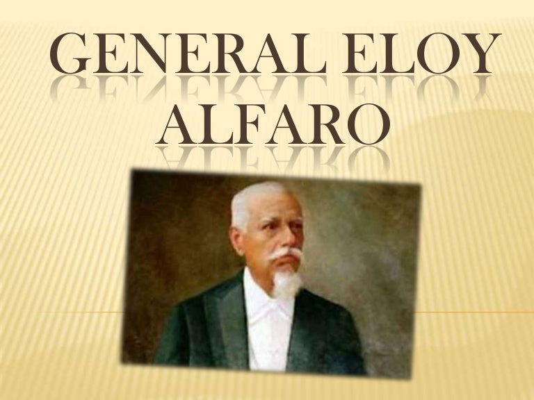 General eloy alfaro