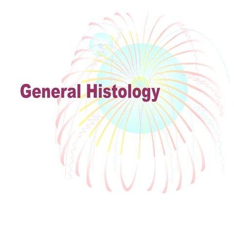 General histology.(introduction)