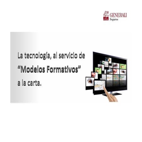 Caso Práctico Generali Seguros: "La tecnología al servicio de Modelos Formtiv...