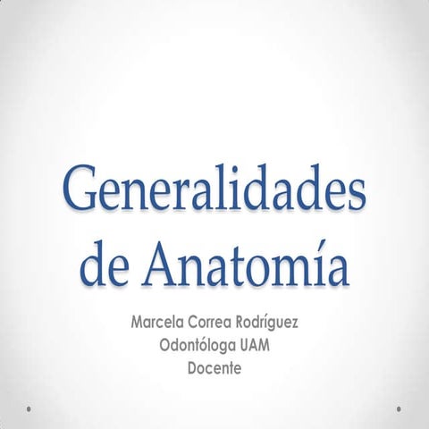 Generalidades de anatomia