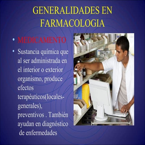 GENERALIDADES DE FARMACOLOGÍA