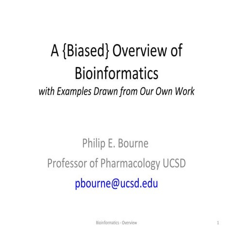 Bioinformatics A Biased Overview