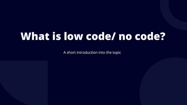 General overview low code/ no code