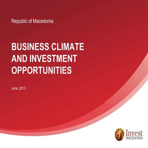 Business Climate and Investment Opportunities in the Republic of Macedonia