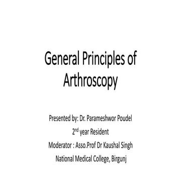 General Principles of Arthroscopy Pramesh.pptx