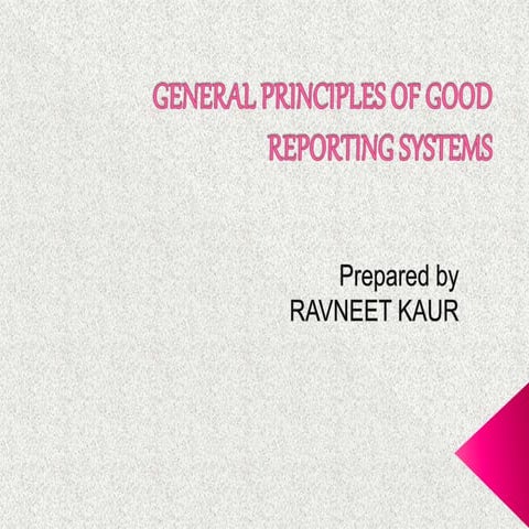 General principles of good reporting systems