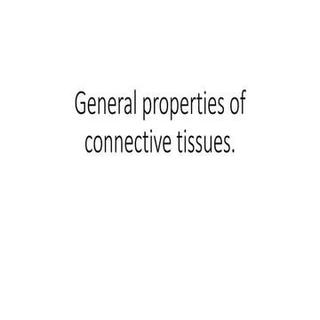 General properties of connective tissues.pptx