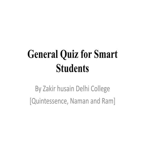 General quiz for smart students | PPTX