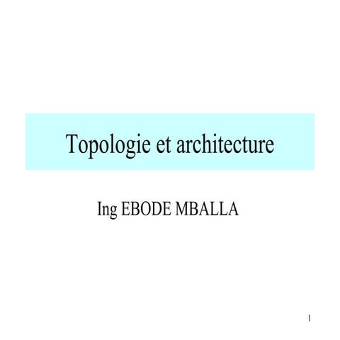 Général réseau typologie et architecture 