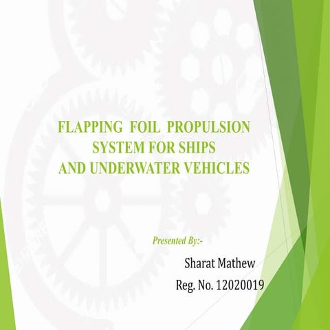 Flapping Foil Propulsion System in Ship and Underwater Vehicles 