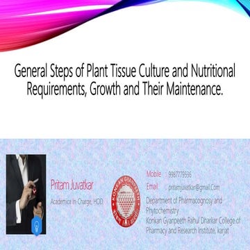 General steps of plant tissue culture and nutritional requirements, growth an...