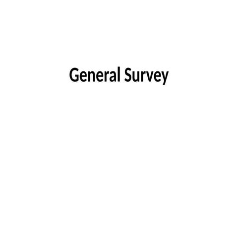 General Survey.pptx by Muhammad Sarfaraz