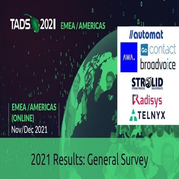 General Survey Results TADSummit EMEA Americas Open Source Telecom Software S...