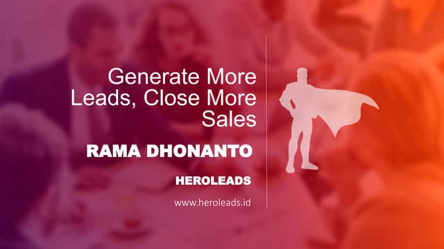 Rama Dhonanto, Heroleads Indonesia - The Missing Link: The Role of Digital Pl...