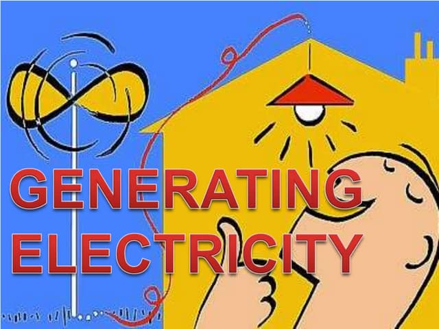 Different methods for Generating electricity