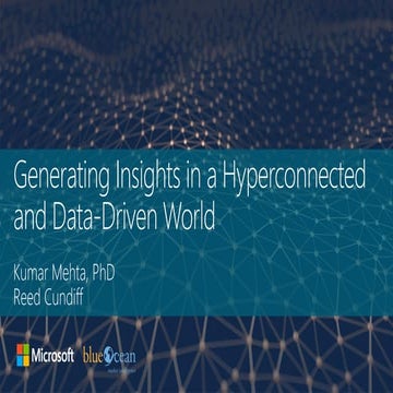 Generating insights in a hyperconnected and data riven world