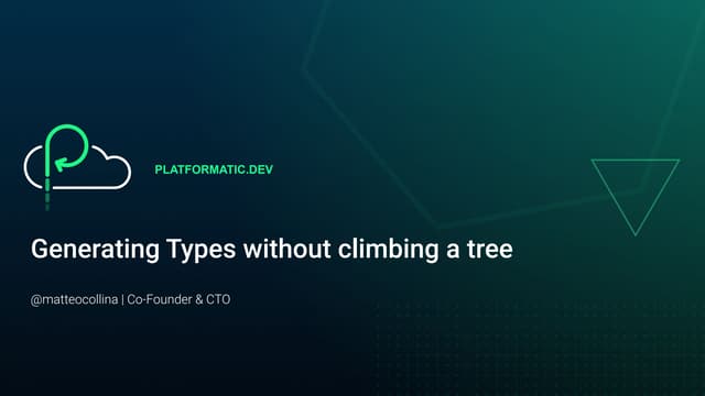"Generating Types without climbing a tree", Matteo Collina 
