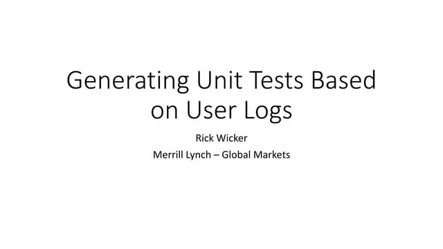 Generating unit tests based on user logs