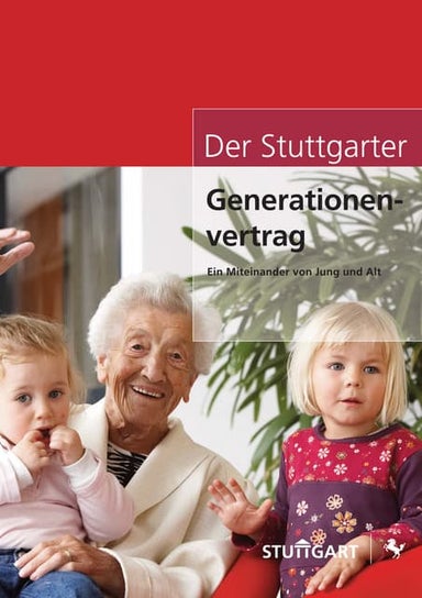 Der Stuttgarter Generationenvertrag für ein aktives Miteinander von Jung und Alt